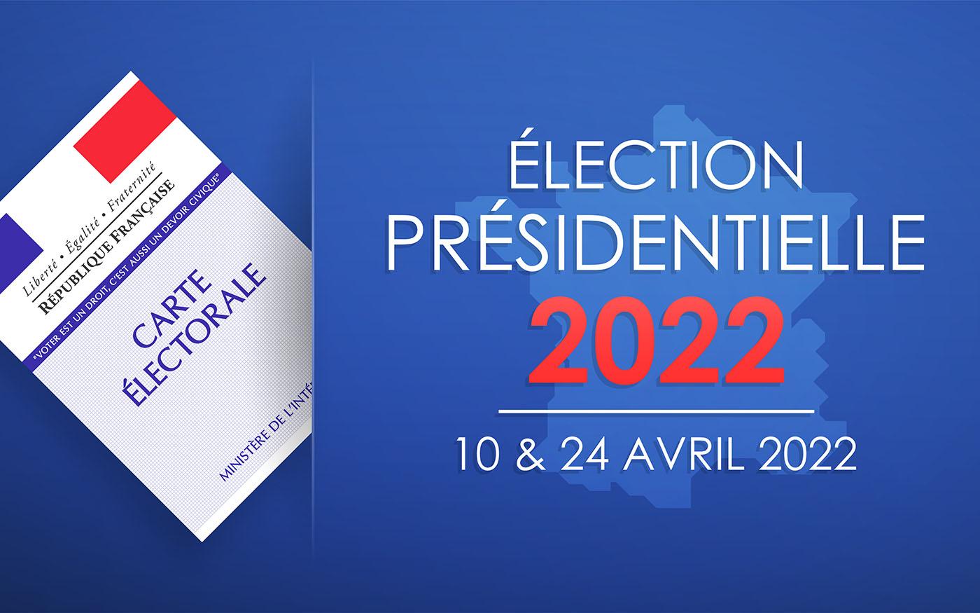 Élection présidentielle 10 et 24 avril 2022 : 8h->19h